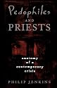 Pedophiles and Priests: Anatomy of a Contemporary Crisis