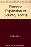 Planned expansion of country towns