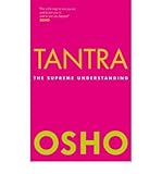 Tantra : the supreme understanding