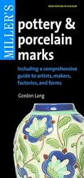 Miller's Pottery & Porcelain Marks: Including a Comprehensive Guide to Artists, Makers, Factories and Forms (Pocket Guides)