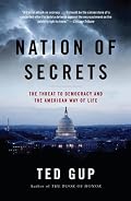 Nation of Secrets: The Threat to Democracy and the American Way of Life