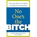 No One's the Bitch: A Ten-Step Plan for the Mother and Stepmother Relationship