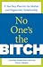 No One's the Bitch: A Ten-Step Plan for the Mother and Stepmother Relationship