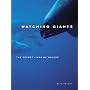 Watching Giants: The Secret Lives of Whales