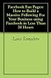 Facebook Fan Pages: How to Build a Massive Following For Your Business using Facebook in Less Than 24 Hours