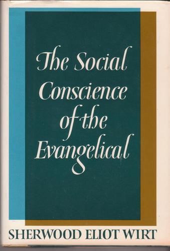 The Social Conscience of the Evangelical