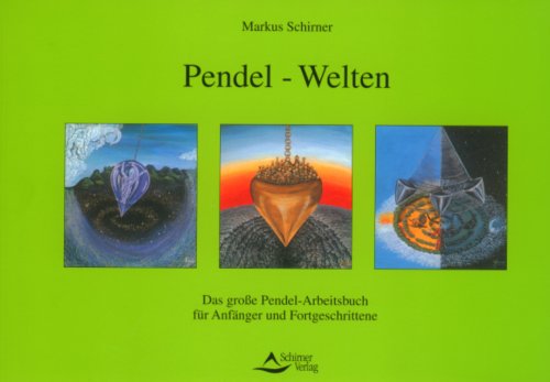 Produkt-Bild: Pendel-Welten: Das QuickStep-Pendel-Handbuch f&uuml;r Anf&auml;nger und Fortgeschrittene
