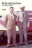 Review AuthorHouse  / My Life with Curtis Turner: The 1st Bad Boy of NASCAR
