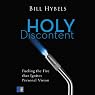 Holy Discontent: Fueling the Fire That Ignites Personal Vision