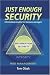 Just Enough Security: Information Security for Bus...
