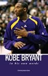 Kobe Bryant: In His Own Words