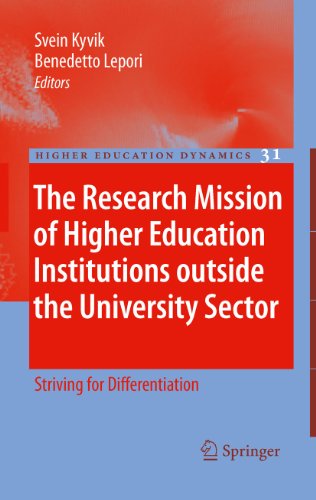 The Research Mission of Higher Education Institutions outside the University Sector: Striving for Differentiation: 31 (Higher Education Dynamics)