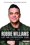Robbie Williams : let me entertain you