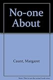 No-one about