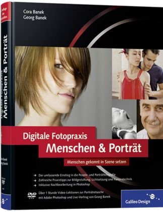 Produkt-Bild: Digitale Fotopraxis. Menschen & Portr&auml;t: Inklusive Nachbearbeitung in Photoshop: Menschen gekonnt in Szene setzen (Galileo Design)
