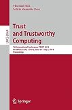 Trust and trustworthy computing : 7th international conference, TRUST 2014, Heraklion, Crete, Greece, June 30-July 2, 2014, proceedings