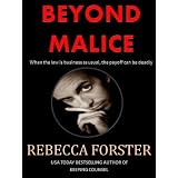 BEYOND MALICE