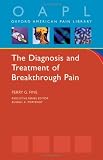 Diagnosis and Treatment of Breakthrough Pain: Oxford American Pain Library