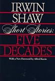 SHORT STORIES - Five Decades: The Eighty Yard Run; Borough of Cemeteries; Main Currents of American Thought; Second Mortgage; Sailor off the Bremen; Strawberry Ice Cream Soda; Welcome to the City; The Girls in Their Summer Dresses