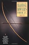 The Traditional Bowyer's Bible, Volume 1