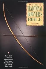 The Traditional Bowyer's Bible, Volume 1