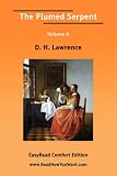 The Plumed Serpent Volume II [EasyRead Comfort Edition]