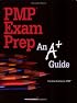 PMP Exam Prep: An A+ Guide