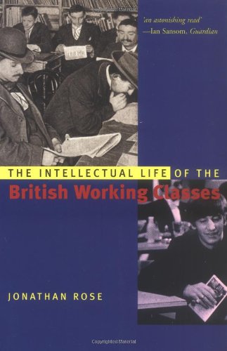 The Intellectual Life of the British Working Classes (Nota Bene)