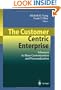 The Customer Centric Enterprise: Advances in Mass Customization and Personalization