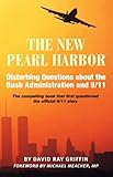 The new Pearl Harbor : disturbing questions about the Bush administration and 9/11