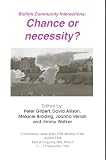 Biofilm community interactions : chance or necessity? : contributions made at the Fifth Meeting of the Biofilm Club held at Gregynog Hall, Powys, 13-15 September, 2001