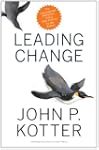 Leading Change, With a New Preface by...