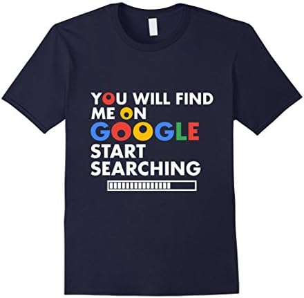 YOU WILL FIND ME ON GOOGLE T-SHIRT - Male XL - Navy