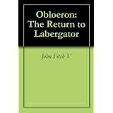 Obloeron: The Return to Labergator (The Obloeron Trilogy)by John Fitch V