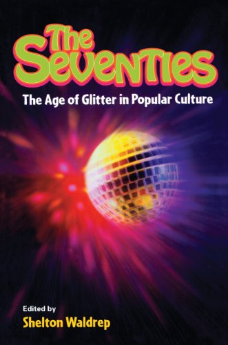 The Seventies: The Age of Glitter in Popular Culture