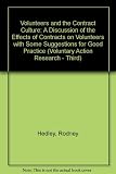 Volunteers and the contract culture : a discussion of the effects of contracts on volunteers with some suggestions for good practice