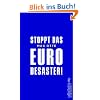Stoppt das Euro-Desaster!