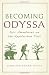 Becoming Odyssa: Epic Adventures on the Appalachian Trail