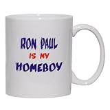 RON PAUL IS MY HOMEBOY Mug for Coffee / Hot Beverage (choice of sizes and colors)