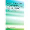 Community Health Approach to the Assessment of Infants And Their Parents (The Care Programme) (Hardcover)