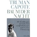 Truman Capote - Werke: Baum der Nacht: Alle Erz�hlungen: Bd 3