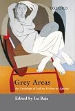 Grey areas : an anthology of Indian fiction on ageing