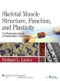 Skeletal Muscle Structure, Function, and Plasticity