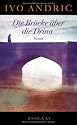 Die Br&uuml;cke &uuml;ber die Drina: Roman