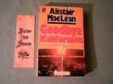 Goodbye Kalifornien - Alistair und Alistair McLean Maclean