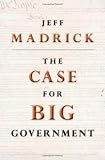 The Case for Big Government