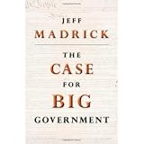 The Case for Big Government (Public Square) (Hardcover)