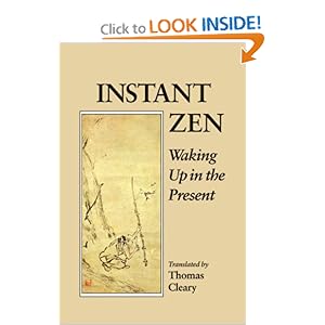 Instant Zen: Waking Up in the Present - Thomas Cleary