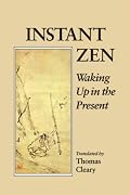 Instant Zen: Waking Up in the Present
