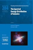 The spectral energy distribution of galaxies : proceedings of the 284th Symposium of the International Astronomical Union held at the University of Central Lancashire, Preston, United Kingdom, Septemb